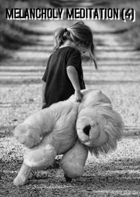 MELANCHOLY MEDITATION (4)