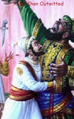 Afzal Khan Outwitted