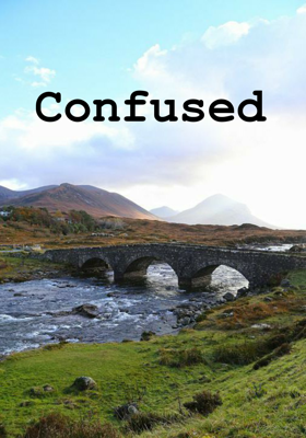 Confused