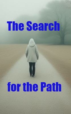 The Search for the Path