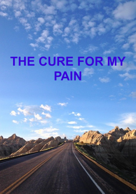 The Cure For My Pain