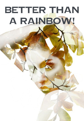 Better Than A Rainbow!