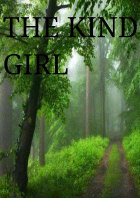 THE KIND HEARTED GIRL