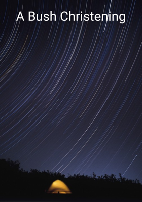 A Bush Christening