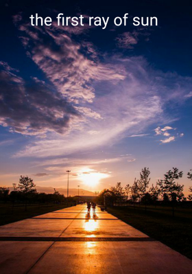 The first ray of sun