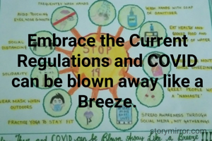 Embrace the Current Regulations and COVID can be blown away like a Breeze.