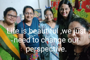 Life is beautiful ,we just need to change our perspective.