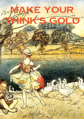 Make Your Think's Gold