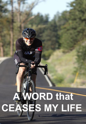 A WORD that CEASES MY LIFE