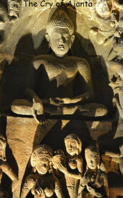 The Cry of Ajanta