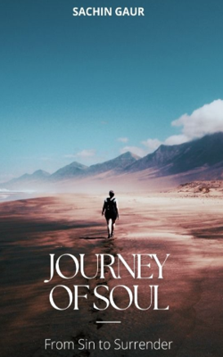 Soul's Journey: From Sin To Surrender