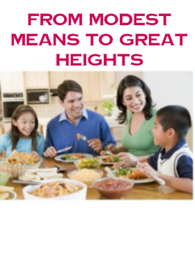 From Modest means to Great heights