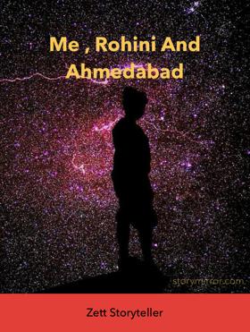 Me , Rohini And Ahmedabad 
