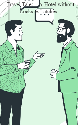 Travel Tales – A Hotel Without Locks & Latches