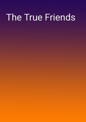 The True Friends