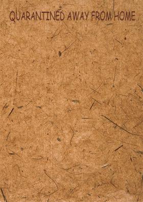 Quarantined Away From Home