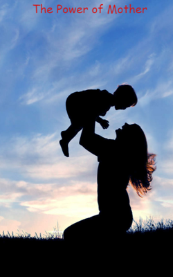 The Power of Mother