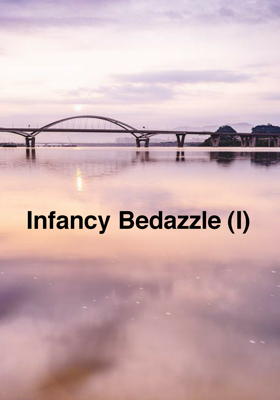 Infancy Bedazzle (I)