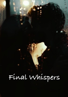 Final Whispers