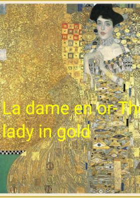 La Dame En Or -The Lady In Gold