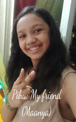 Pihu: My Friend (Maanya)