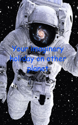 Your imaginary holiday on other planet