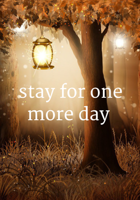 Stay For One More Day