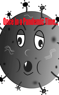 Once in a Pandemic Time...