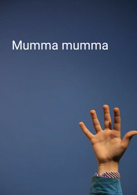 Mumma Mumma