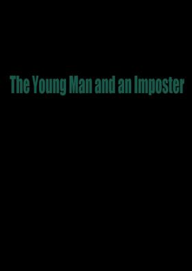 The Young Man and an Imposter