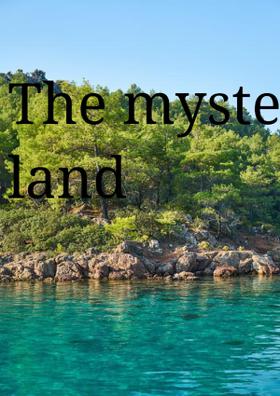The Mysterious Land