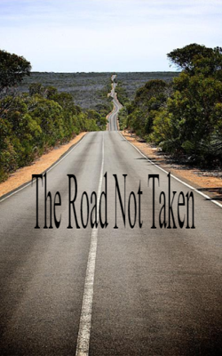 The Road Not Taken