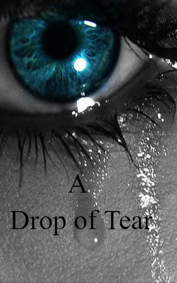 A Drop of Tear