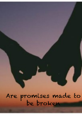 Are Promises Made To Be Broken