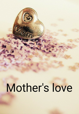 Mother's love