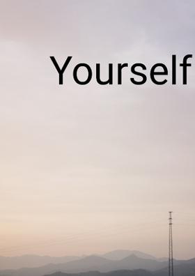 Yourself