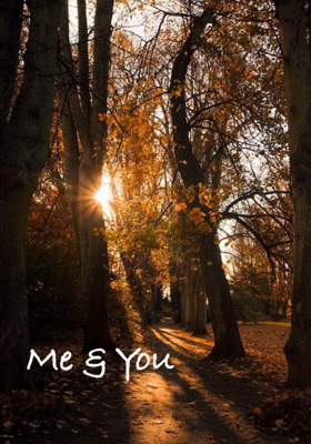 Me & You