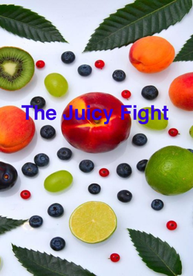 The Juicy Fight