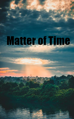 Matter Of Time