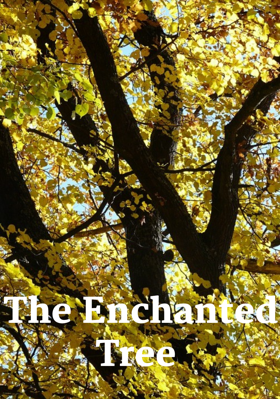 The Enchanted Tree