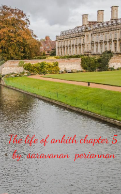 The life of Ankith - Chapter 5