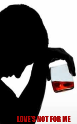 Love’s Not For Me