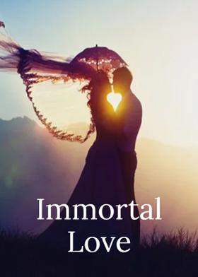 Immortal Love