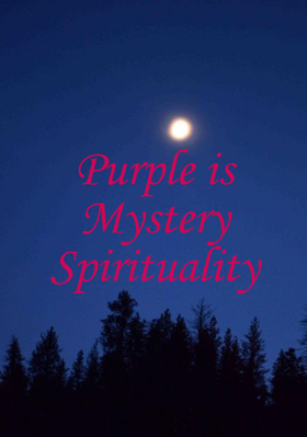 Purple Is Mystery Spirituality