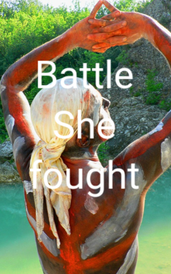Battle She fought