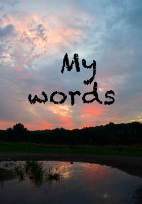 My words