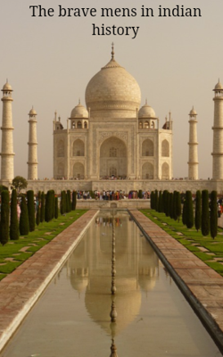 The Brave Men's In Indian History