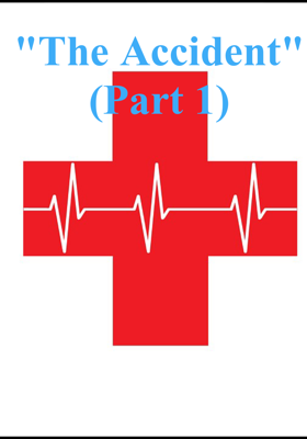 The Accident - (Part 1)