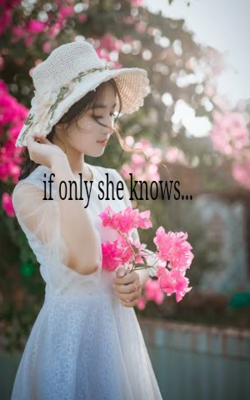 If Only She Knows...