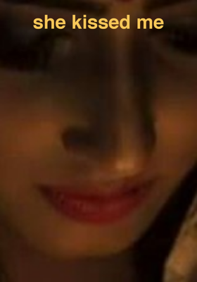 She kissed me